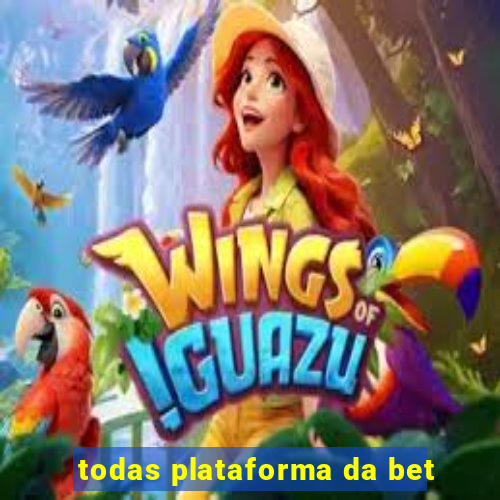 todas plataforma da bet